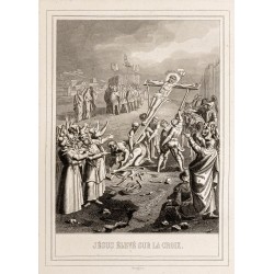 Gravure de 1853 - Jésus élevé sur la croix - 2