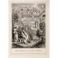 Gravure de 1853 - Jésus apparaît aux saintes femmes - 2